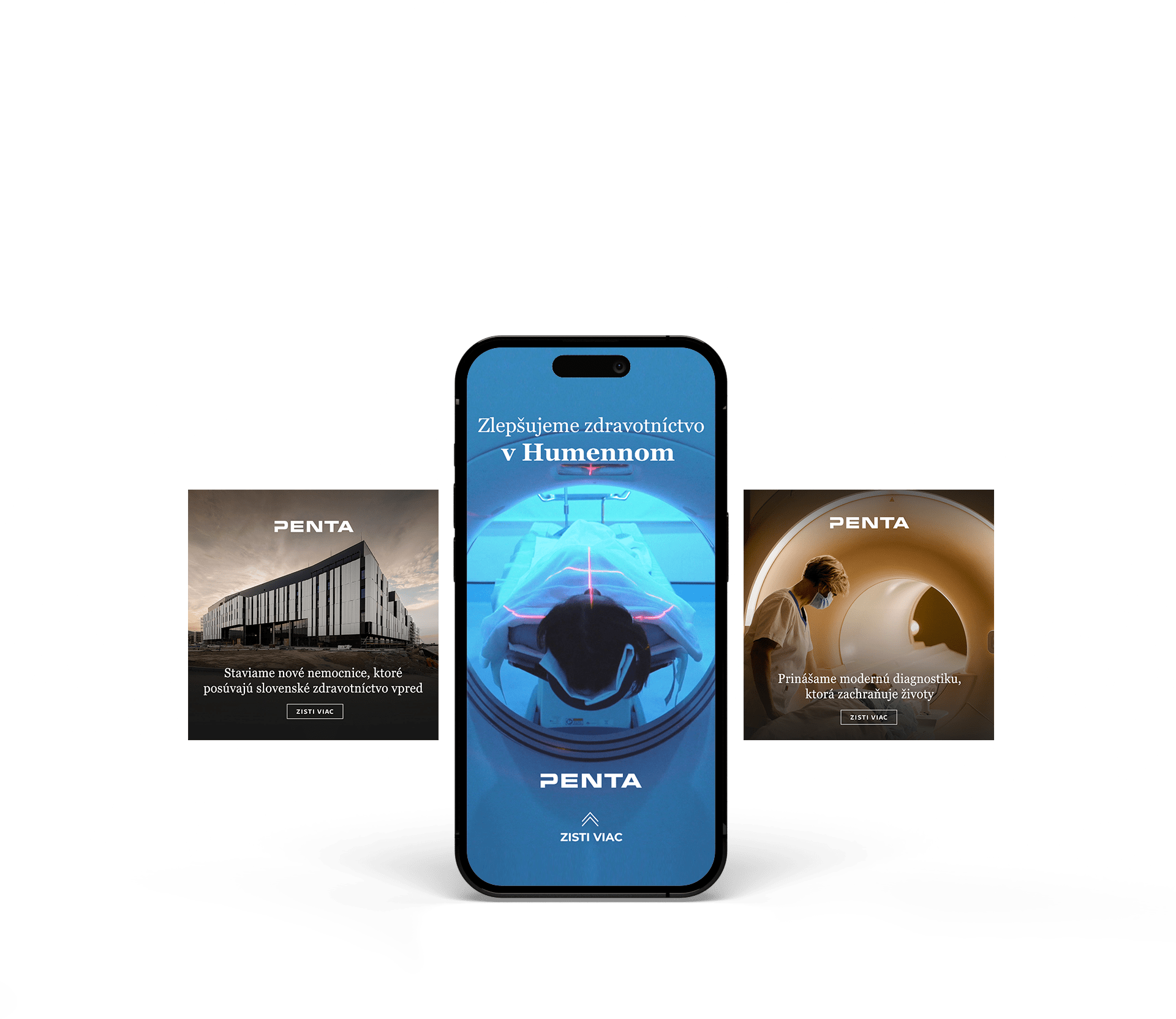 Reklamná kampaň pre Penta zdravotníctvo je zameraná na rozvoj slovenského zdravotníctva – zobrazujúca nemocnicu, diagnostické prístroje a zdravotnícky personál.